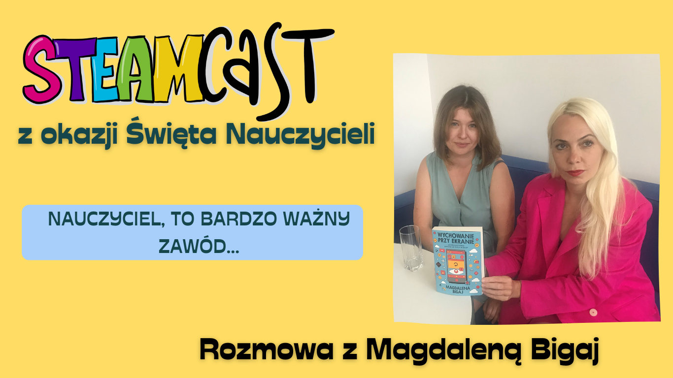 #9 – Nauczyciel, to bardzo ważny zawód…. Steamcast z okazji Święta Nauczycieli