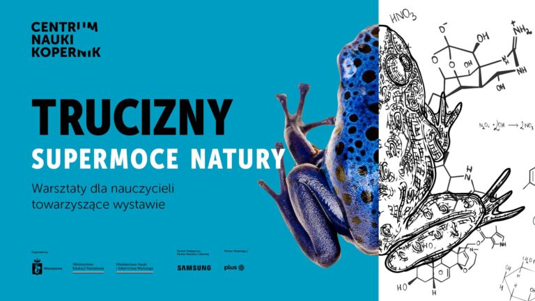 „Trucizny. Supermoce natury” – bezpłatne warsztaty dla nauczycieli