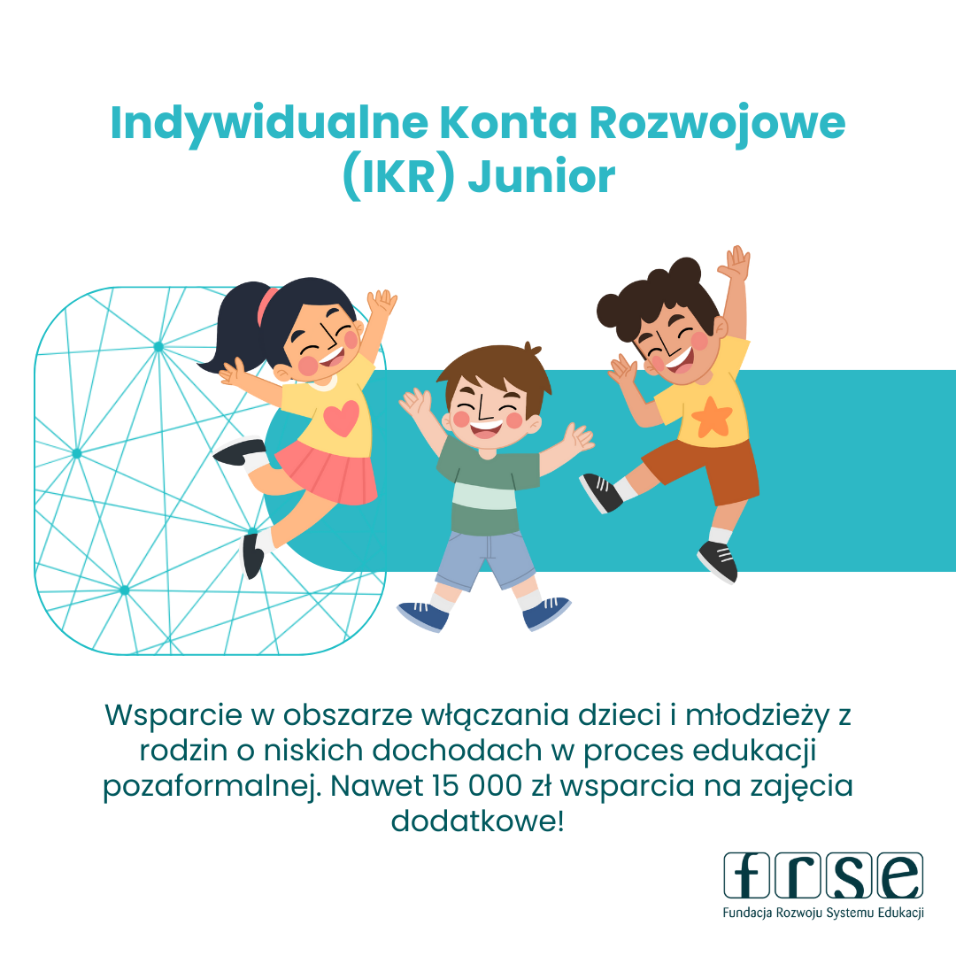 Składanie wniosków w projekcie Indywidualne Konta Rozwojowe (IKR) Junior został przedłużony!