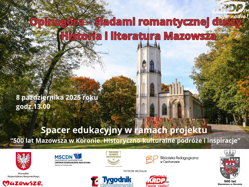 Opinogóra – śladami romantycznej duszy. Historia i literatura Mazowsza