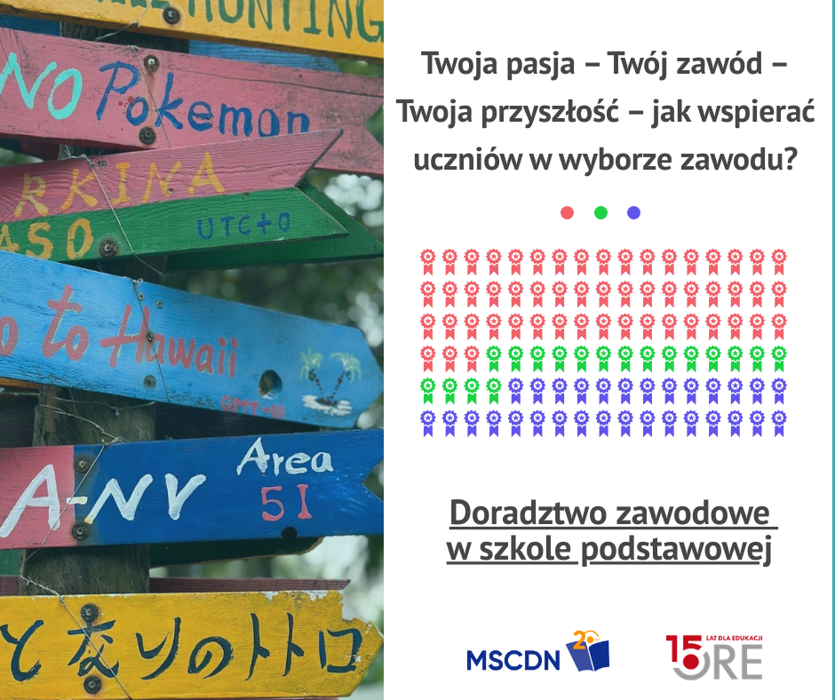 Twoja pasja – Twój zawód – Twoja przyszłość – jak wspierać uczniów w wyborze zawodu?