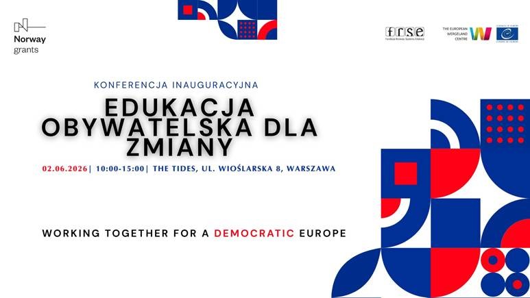 Konferencja inaugurująca projekt „Edukacja Obywatelska dla Zmiany”