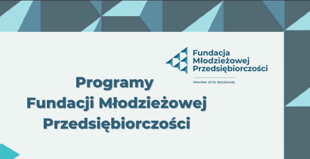 Programy Fundacji Młodzieżowej Przedsiębiorczości