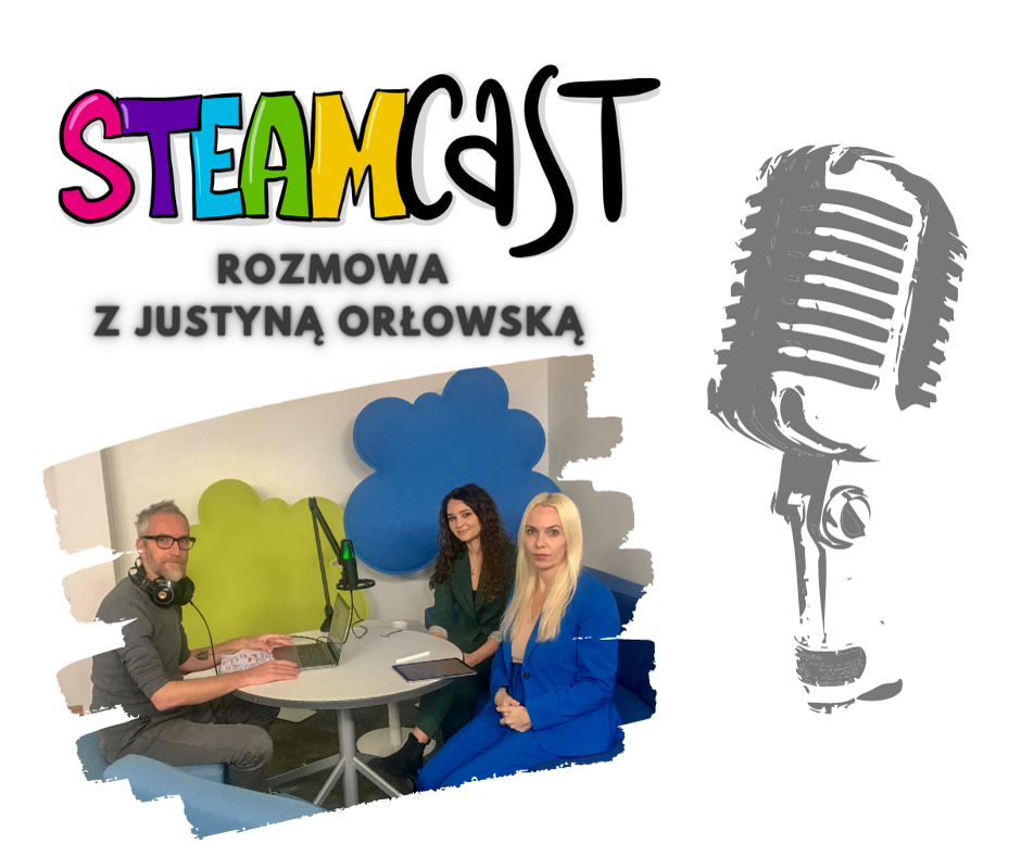 #2 – STEAMcast – Z miłością o edukacji